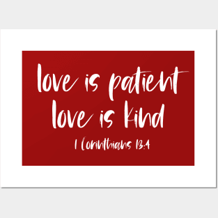 Christian Bible Verse: Love is patient, love is kind (white text) Posters and Art